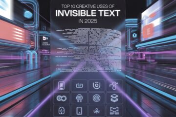 Top 10 Creative Uses of Invisible Text in 2025